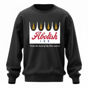 Abolish ICE from the land of sky blue waters_Sweatshirt