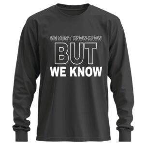 Candace Owens We Dont Know Know But We Know_Longsleeve Tee