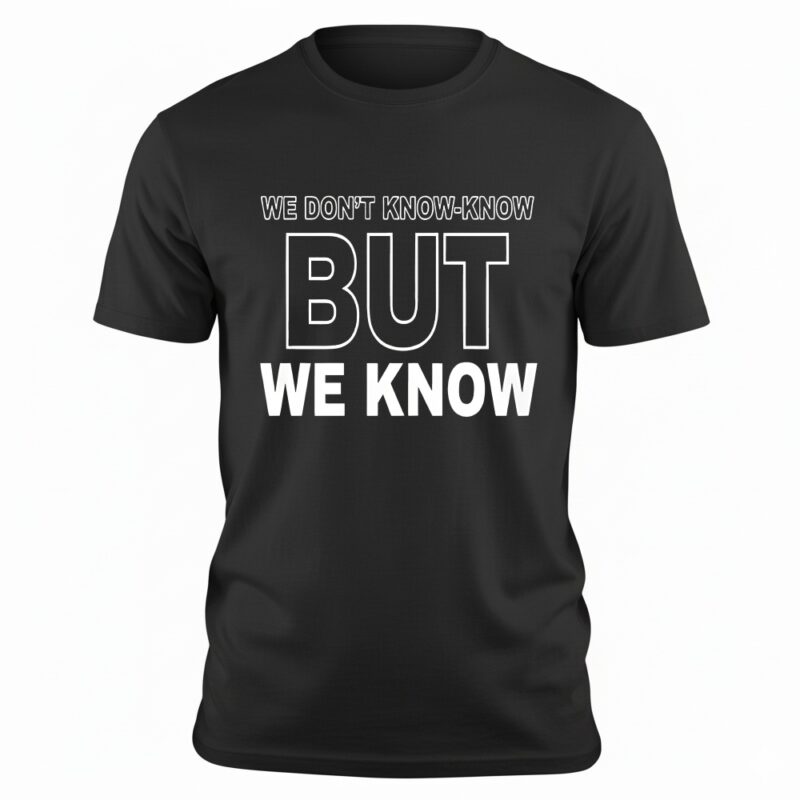 Candace Owens We Dont Know Know But We Know_T-shirt