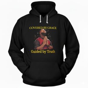 Covered by grace guided by truth_Hoodie