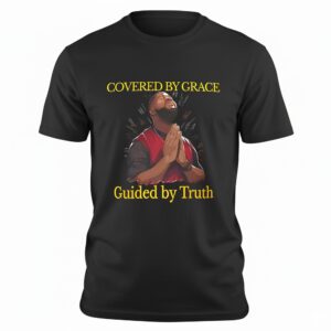Covered by grace guided by truth_T-shirt