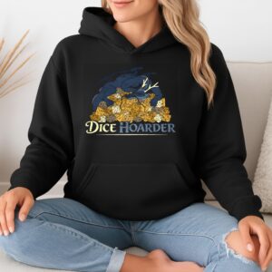 Dice Hoarder dragon Dungeons and Dragons_Hoodie