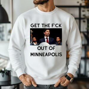 Get the fuck out of Minneapolis shirt abolish ICE_Sweatshirt