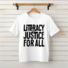 Literacy and justice for all_Classic T-Shirt