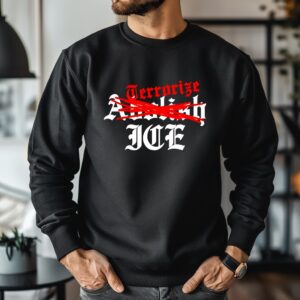Terrorize ICE not Abolish_Crewneck Sweatshirt