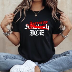 Terrorize ICE not Abolish_Ladies T-Shirt