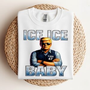 Trump T-dog 47 Ice Baby_Crewneck Sweatshirt